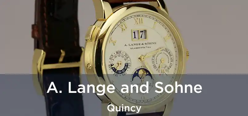  A. Lange and Sohne Quincy