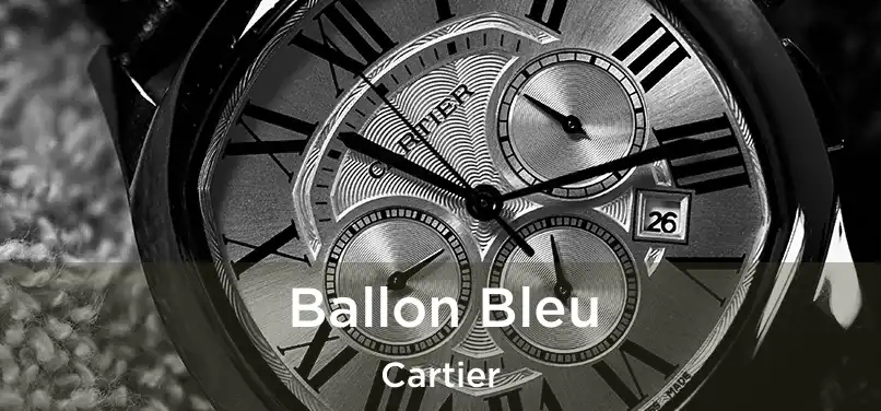  Ballon Bleu Cartier