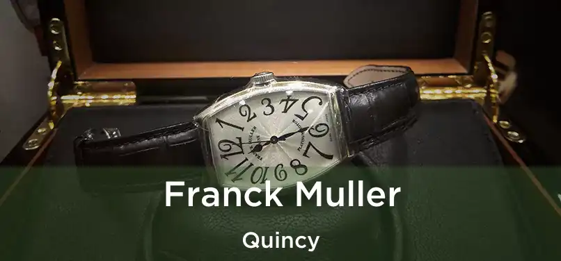  Franck Muller Quincy