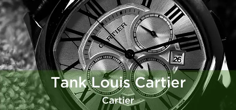  Tank Louis Cartier Cartier