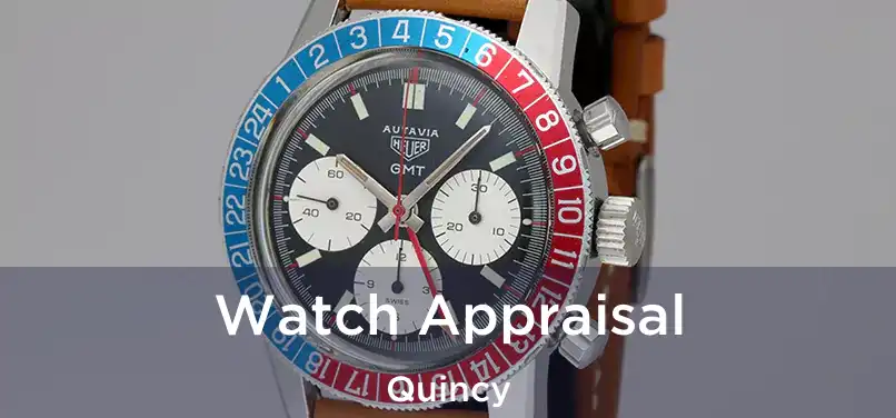  Watch Appraisal Quincy